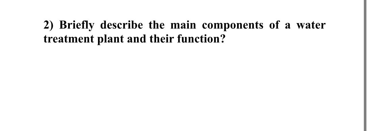 Briefly describe the main components of a water