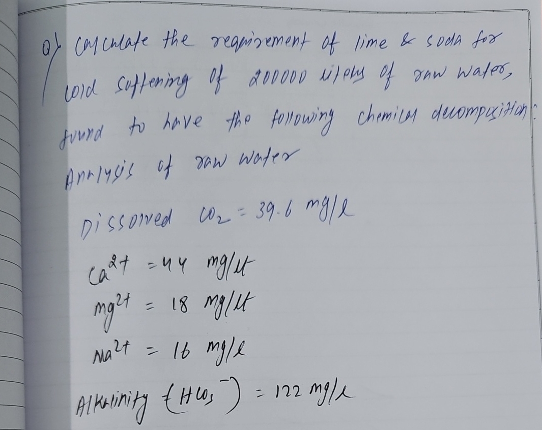 Q ) calculate the requirement of lime & soda for