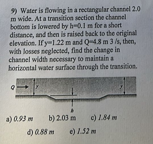 Water is flowing in a rectangular channel 2 . 0 m