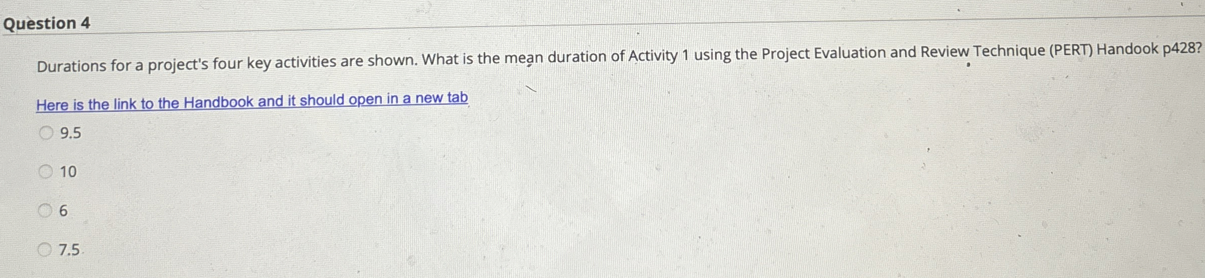 Question 4 Durations for a project's four key