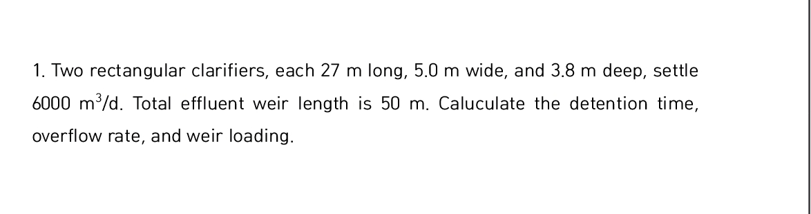 Two rectangular clarifiers, each 2 7 m long, 5 .