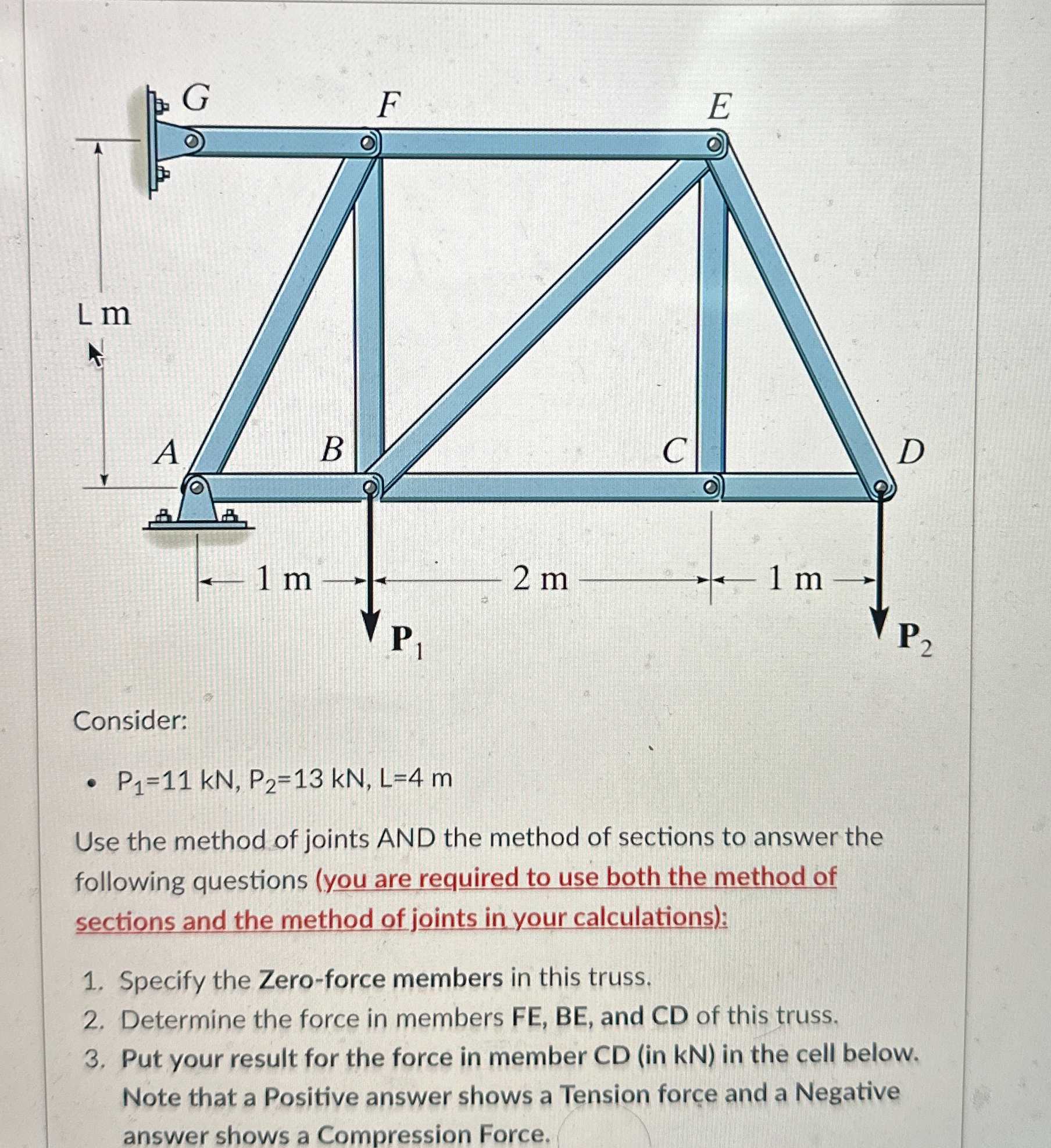 Consider: P 1 = 1 1 k N , P 2 = 1 3 k N , L = 4 m
