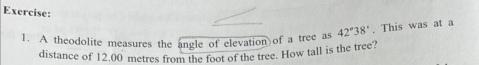 Exercise: A theodolite measures the angle of