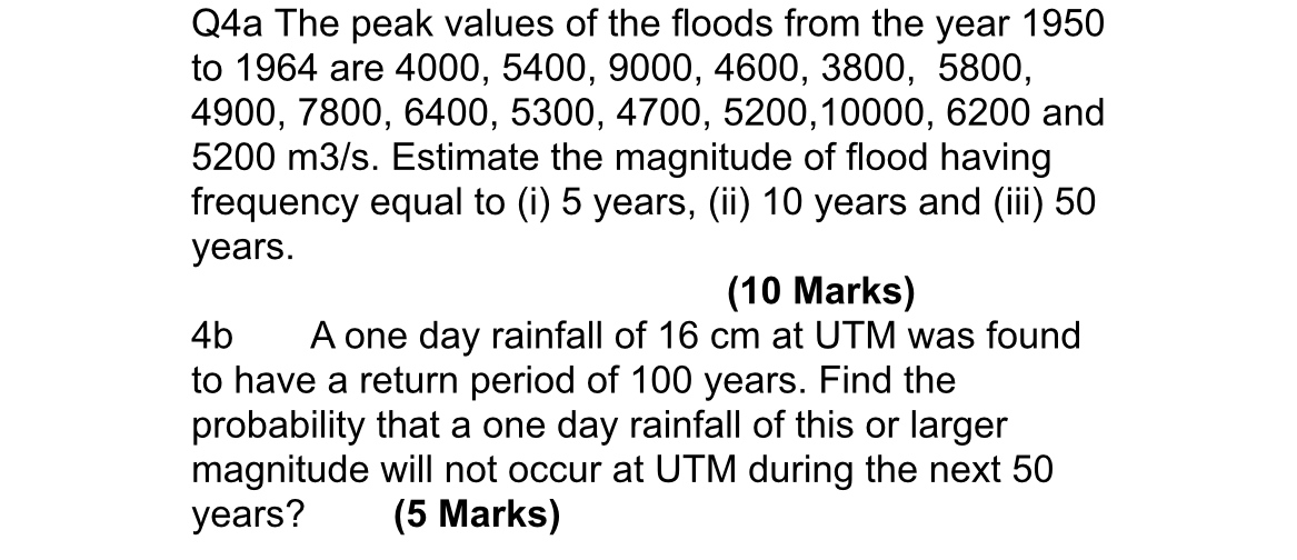 Q 4 a The peak values of the floods from the year
