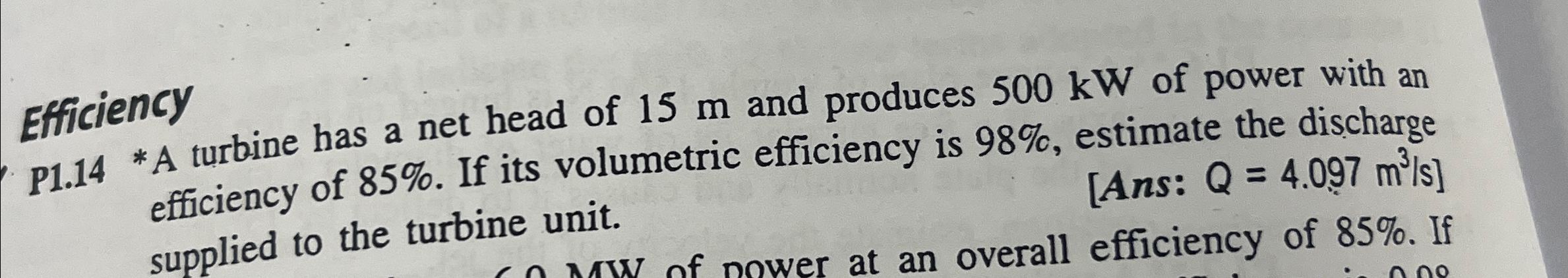 Efficiency P 1 . 1 4 * A turbine has a net head