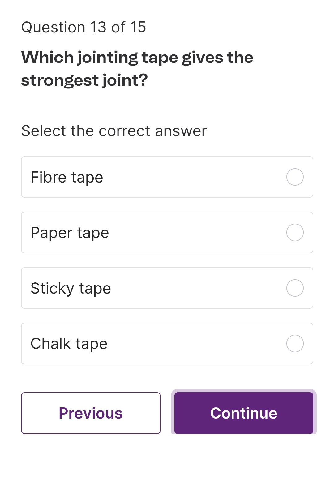 Question 1 3 of 1 5 Which jointing tape gives the