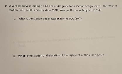 A vertical curve is joining a + 3 % and a - 4 %