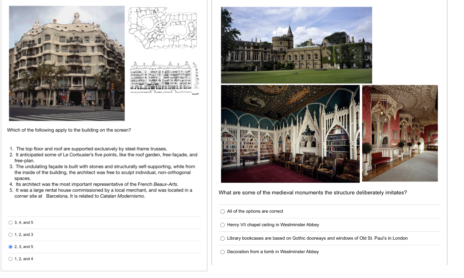 Which of the following apply to the building on