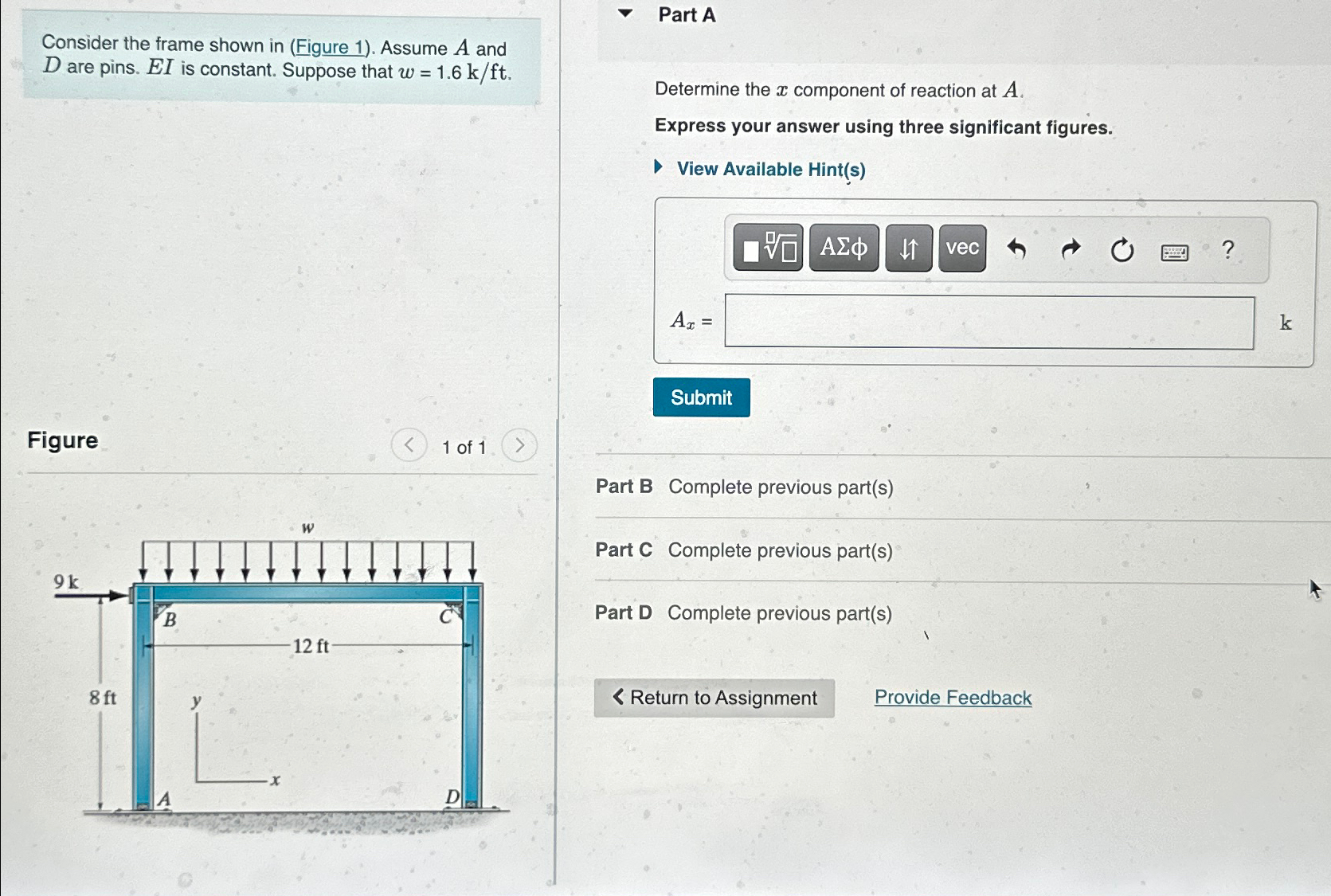 Part A Consider the frame shown in ( Figure 1 ) .