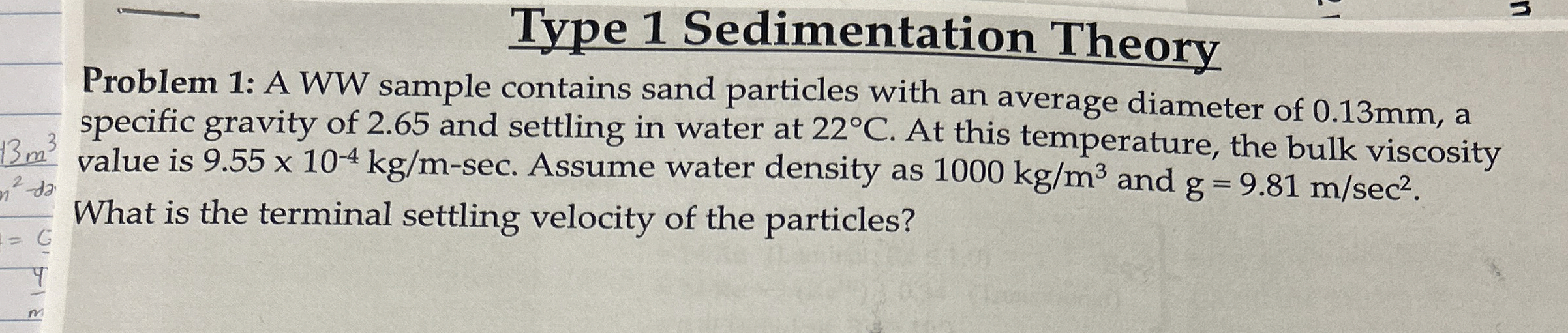Type 1 Sedimentation Theory Problem 1 : A WW