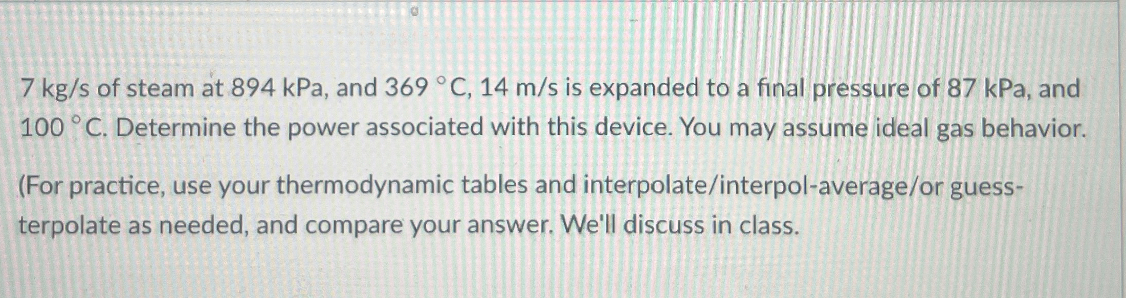 7 k g s of steam at 8 9 4 kPa, and 3 6 9 C , 1 4