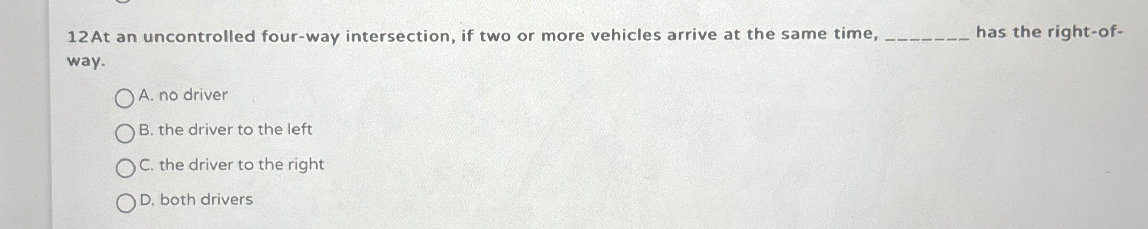 1 2 At an uncontrolled four - way intersection,
