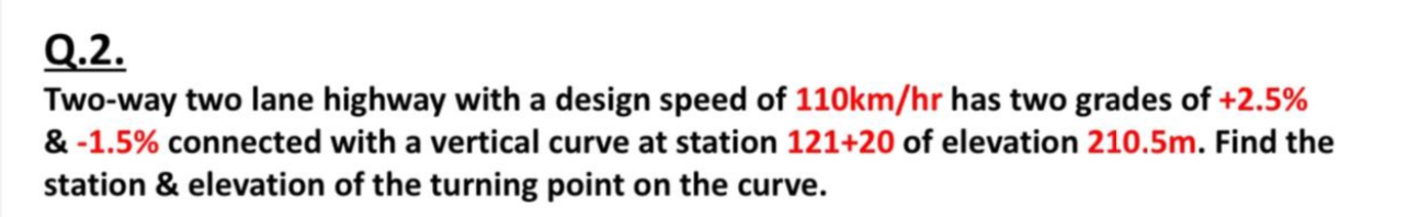 Q . 2 . Two - way two lane highway with a design