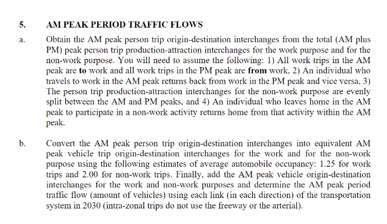 AM PEAK PERIOD TRAFFIC FLOWS a . Obtain the AM