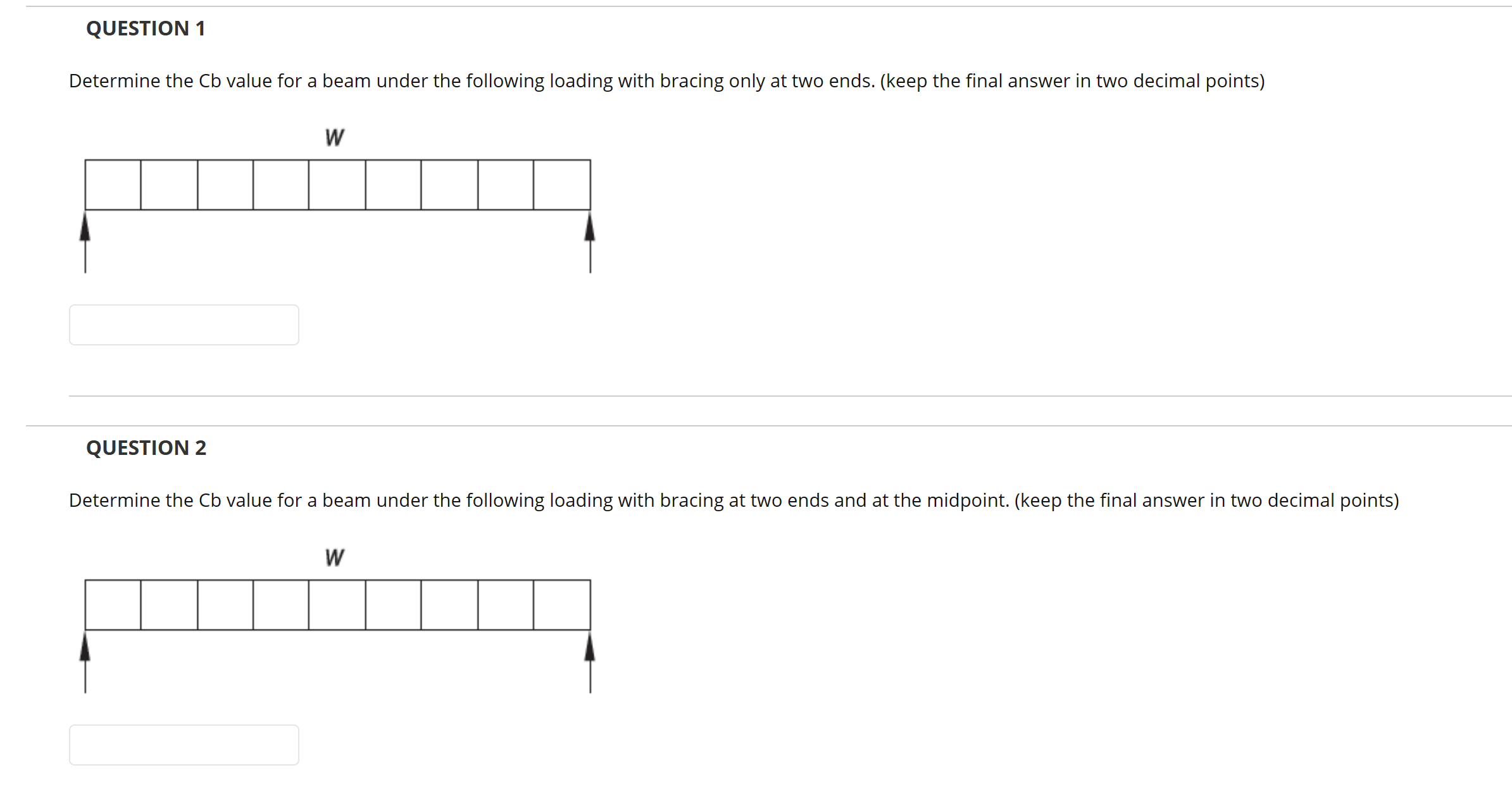 QUESTION 1 Determine the C b value for a beam