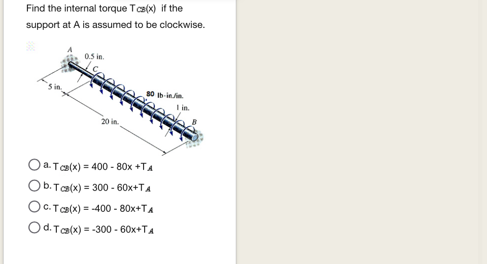 Find the internal torque T C B ( x ) if the