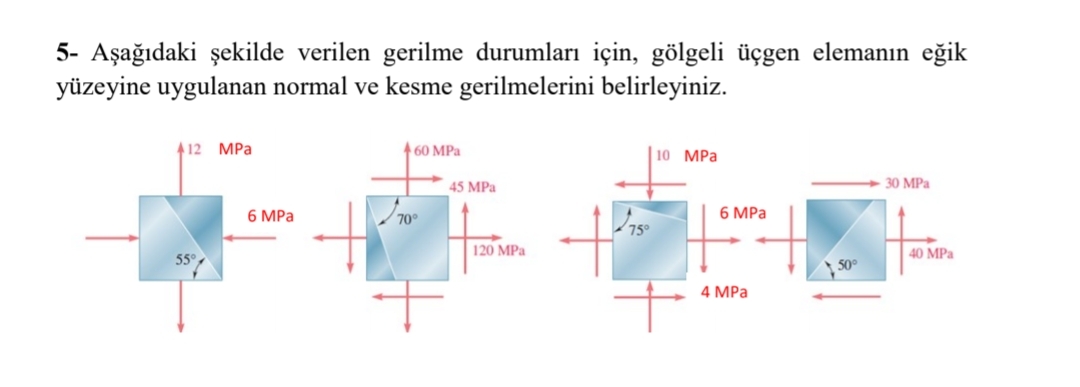 5 - A a daki ekilde verilen gerilme durumlari i