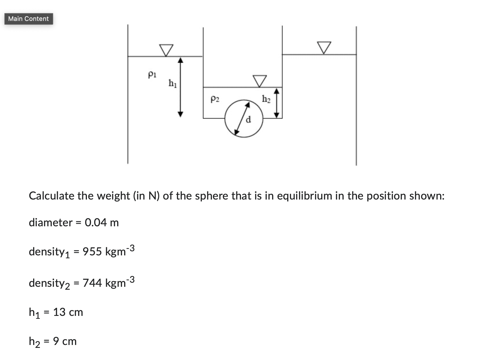 Calculate the weight ( in N ) of the sphere that