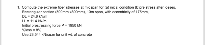 Compute the extreme fiber stresses at midspan for