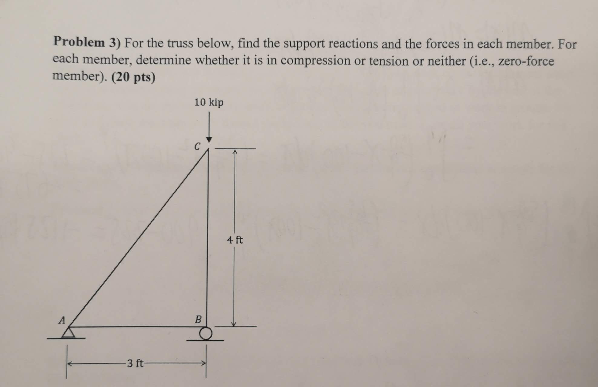 Problem 3 ) For the truss below, find the support