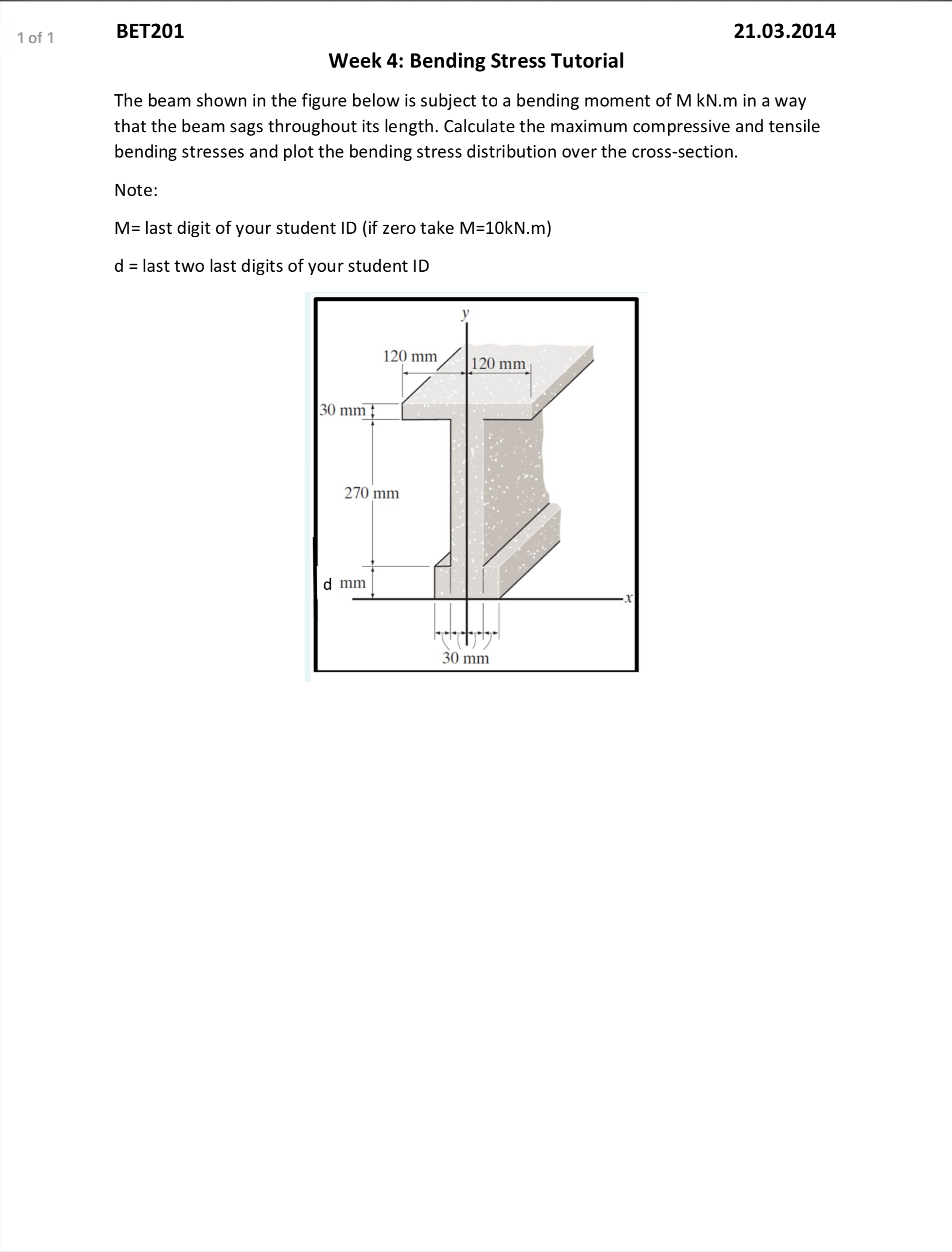 Week 4 : Bending Stress Tutorial The beam shown