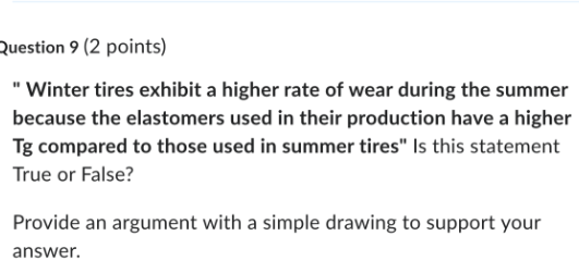 2 uestion 9 ( 2 points ) " Winter tires exhibit a