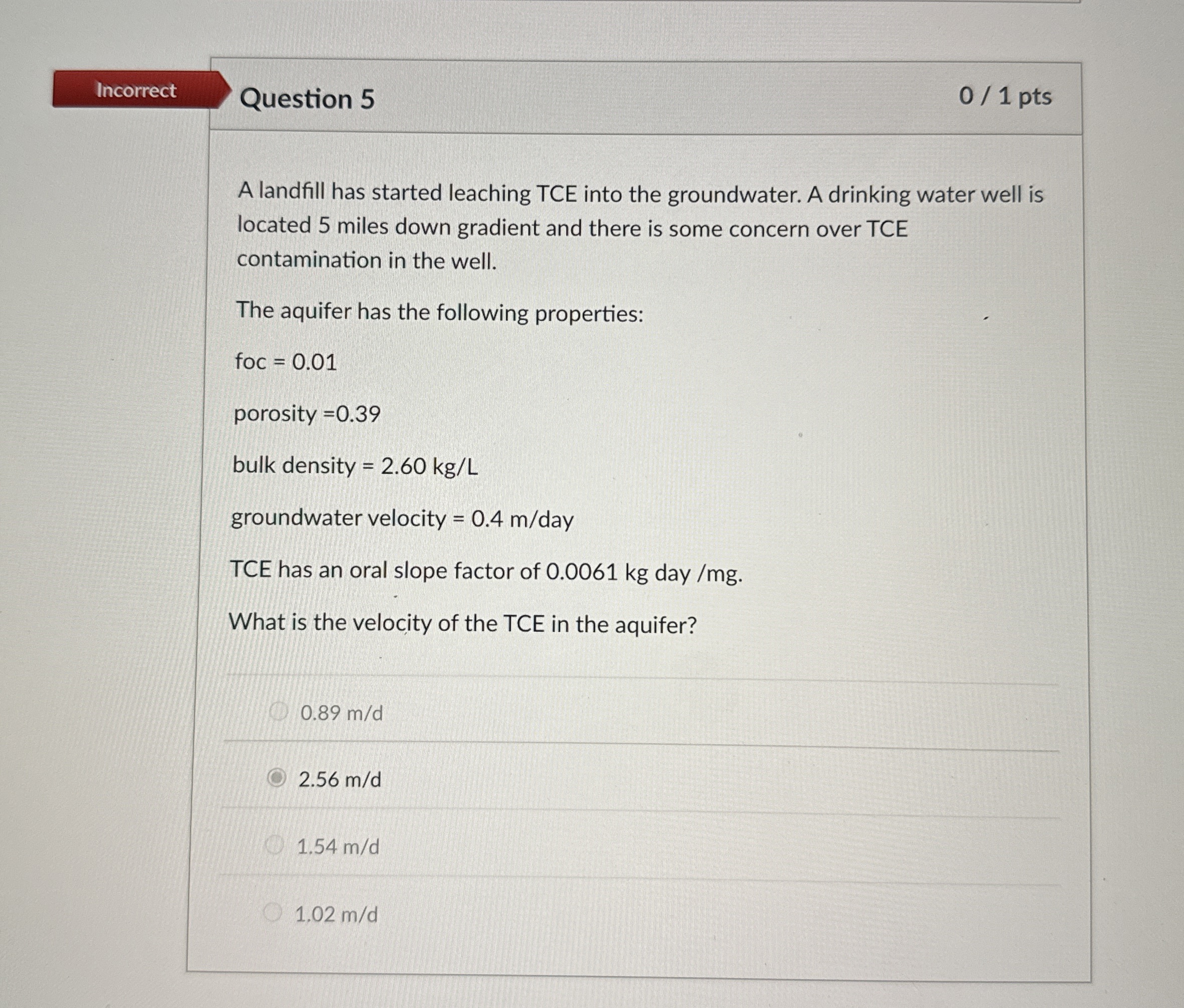 Question 5 A landfill has started leaching TCE