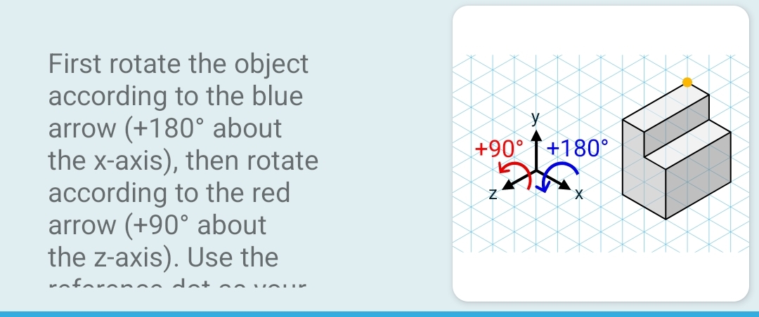 First rotate the object according to the blue