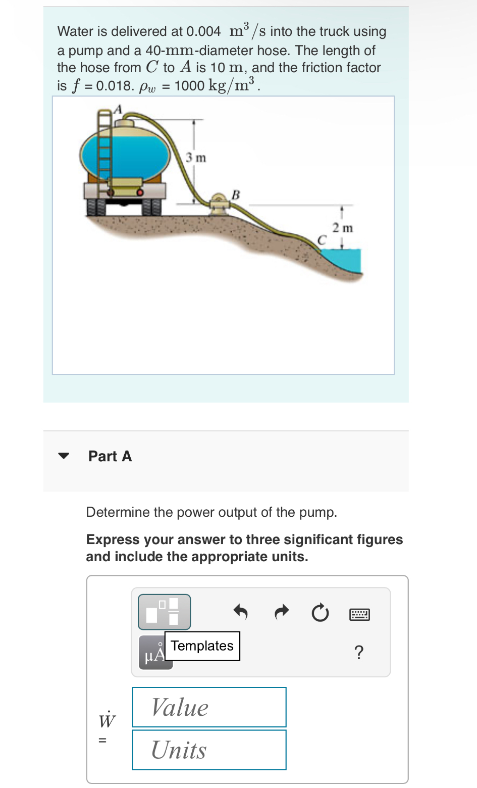 Water is delivered at 0 . 0 0 4 m 3 s into the