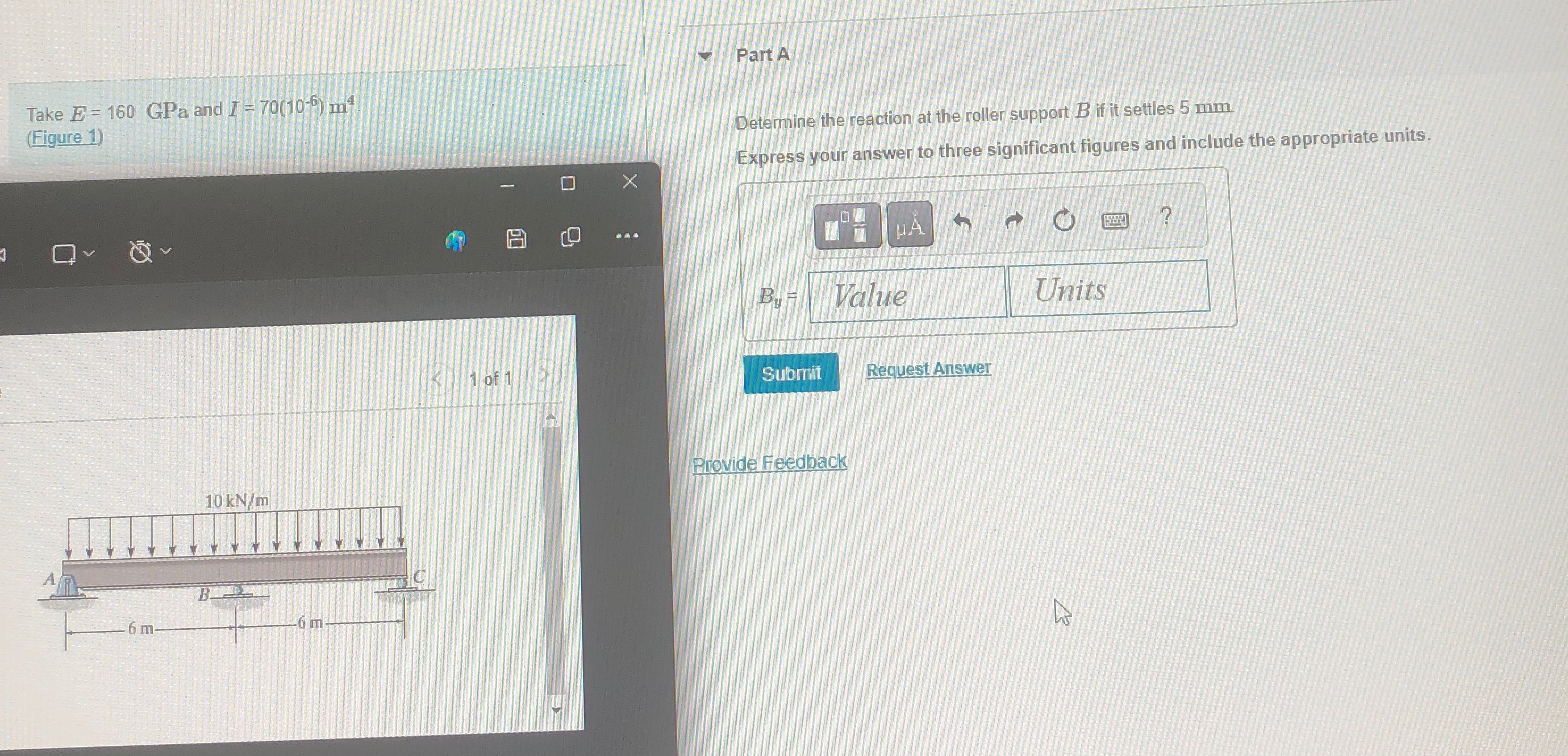 Part A Take E = 1 6 0 GPa and I = 7 0 ( 1 0 - 6 )