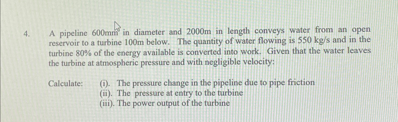 A pipeline 6 0 0 m m in diameter and 2 0 0 0 m in