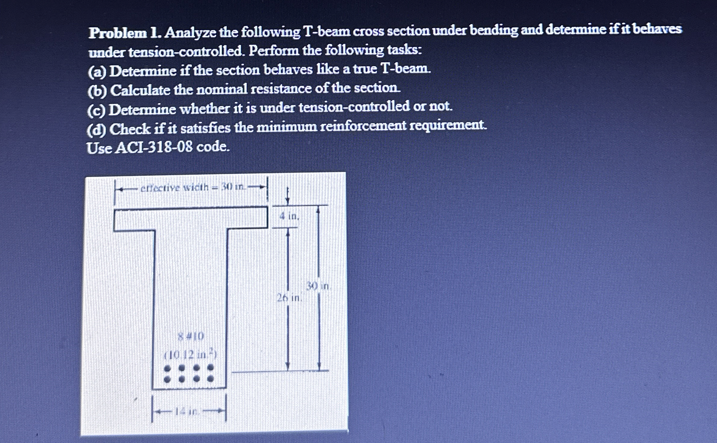 Problem 1 . Analyze the following T - beam cross