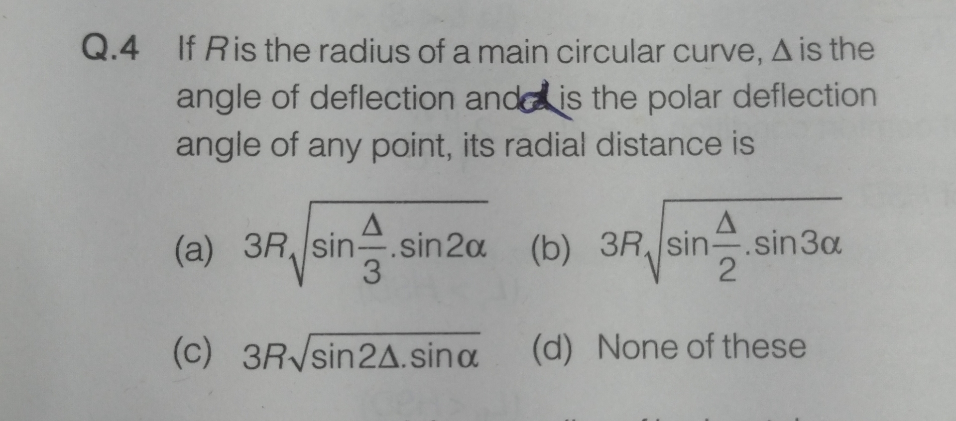Q . 4 If R is the radius of a main circular
