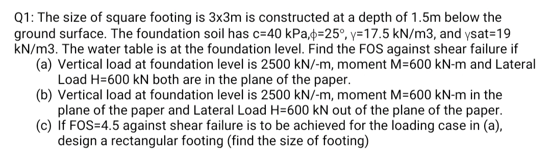 Q 1 : The size of square footing is 3 3 m is