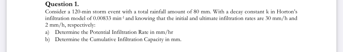 Question 1 . Consider a 1 2 0 - min storm event