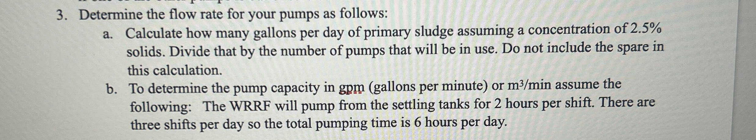 Determine the flow rate for your pumps as