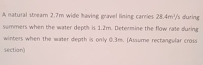 A natural stream 2 . 7 m wide having gravel