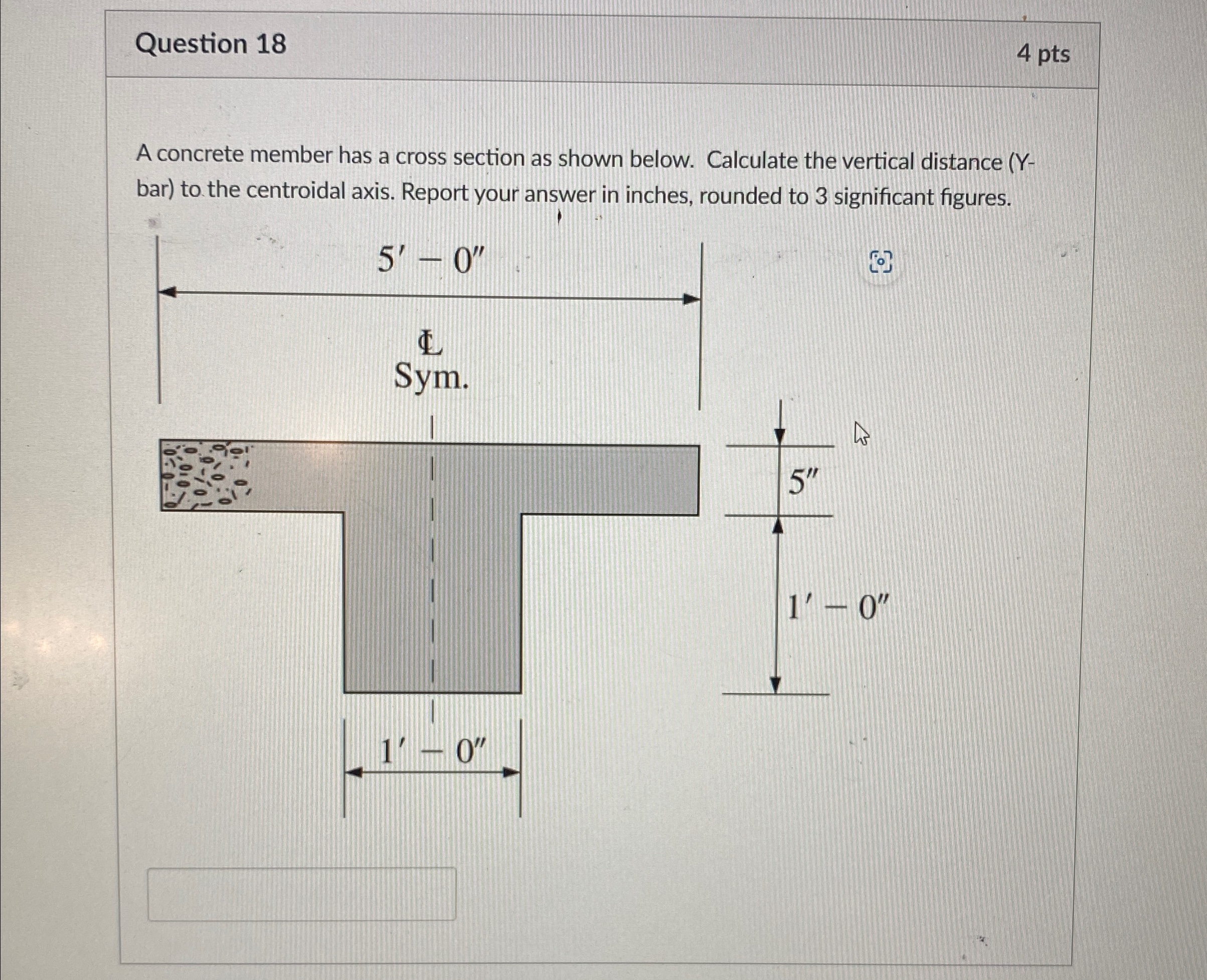 Question 1 8 4 pts A concrete member has a cross