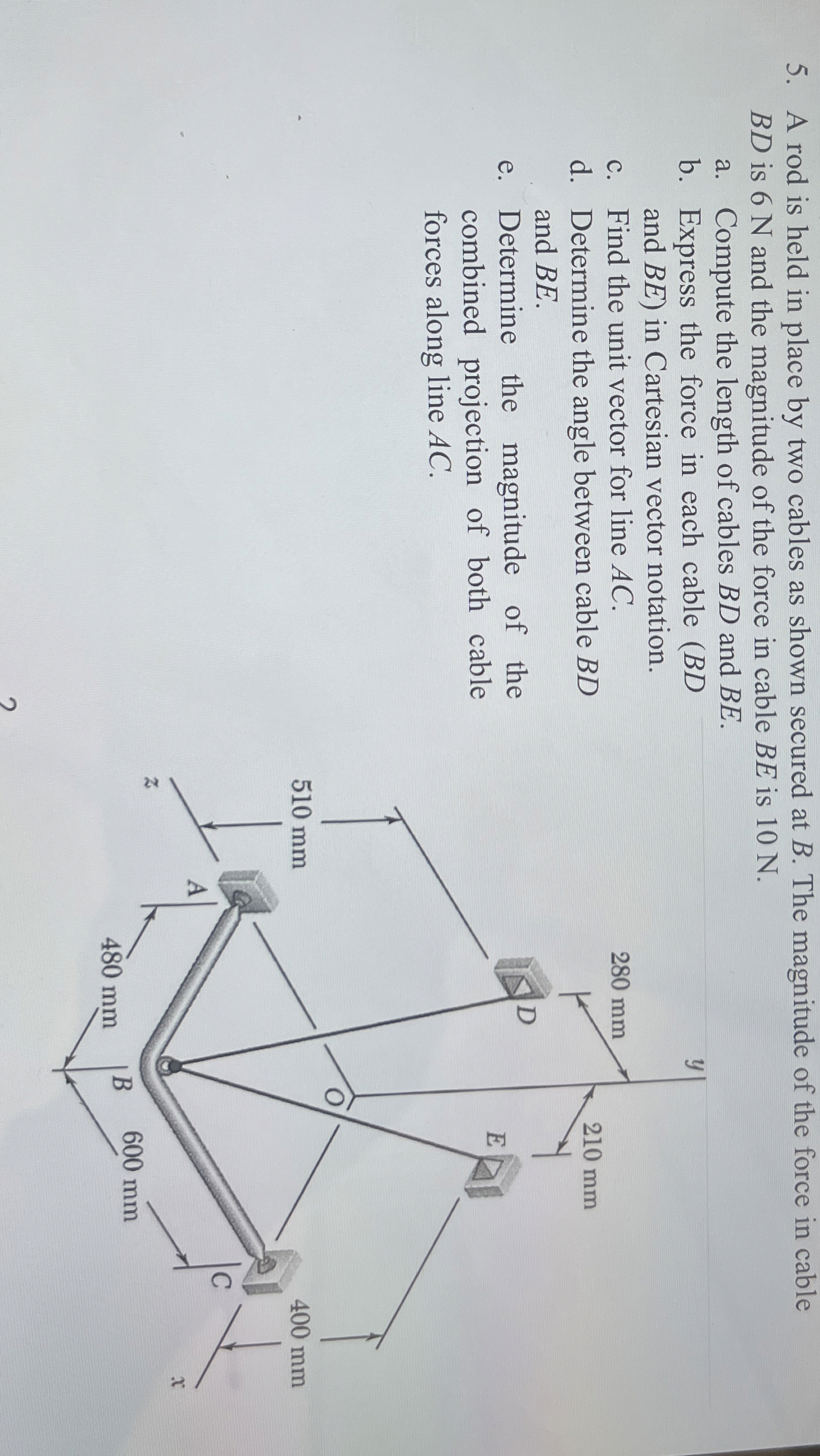 A rod is held in place by two cables as shown