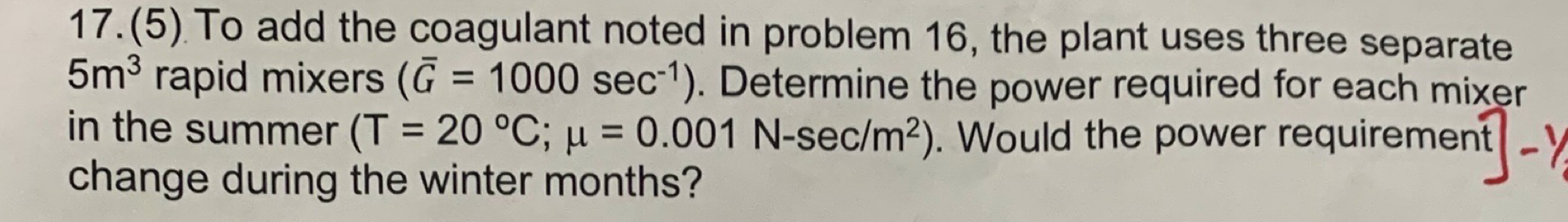 ( 5 ) To add the coagulant noted in problem 1 6 ,