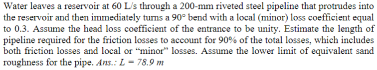 Water leaves a reservoir at 6 0 L s through a 2 0