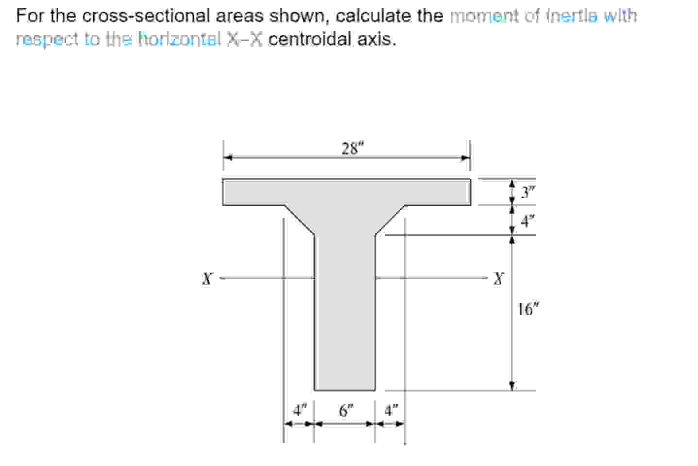 For the cross - sectional areas shown, calculate