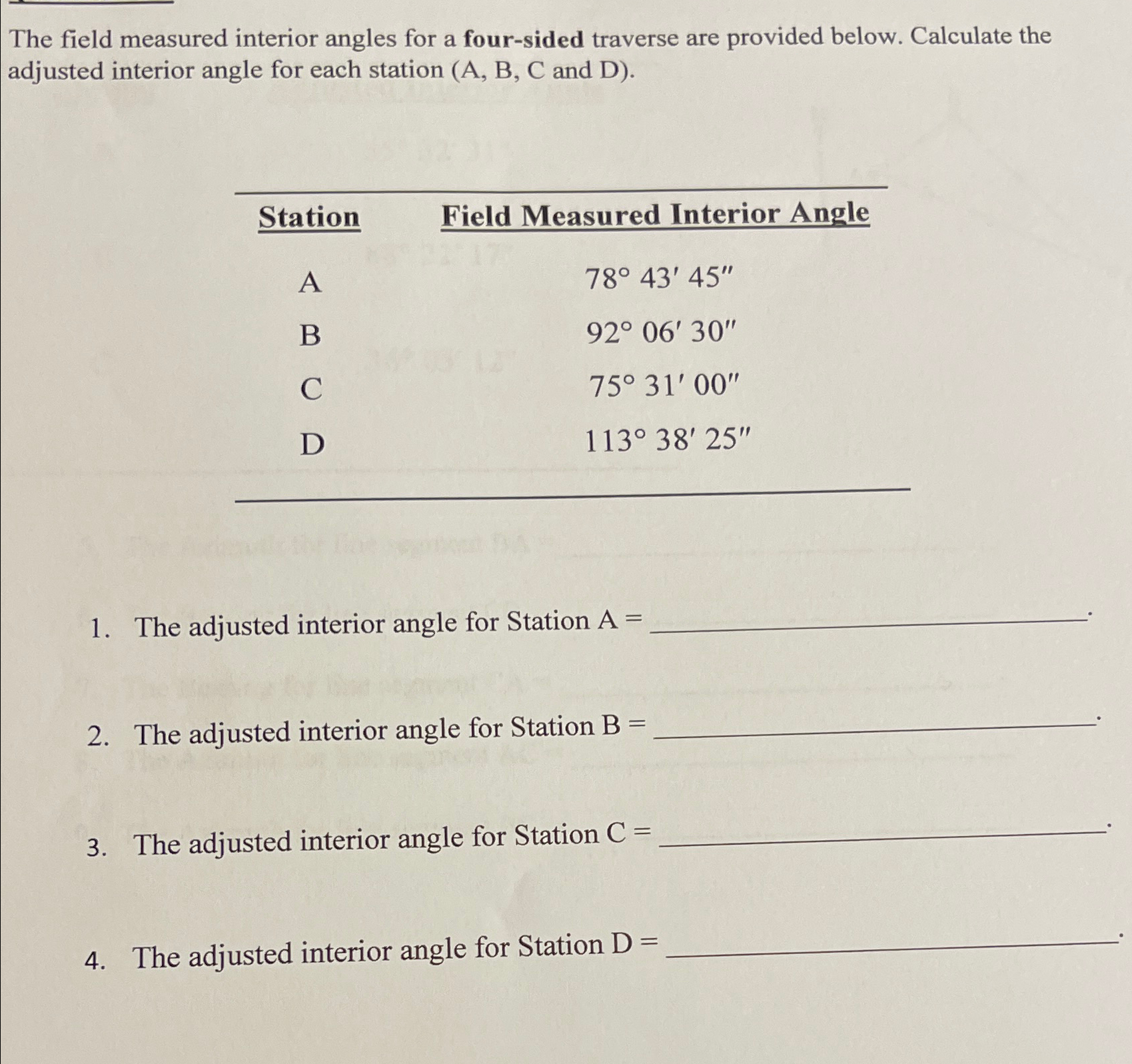 The field measured interior angles for a four -