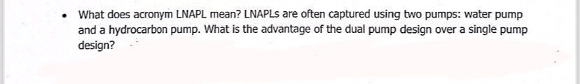 What does acronym LNAPL mean? LNAPLs are often