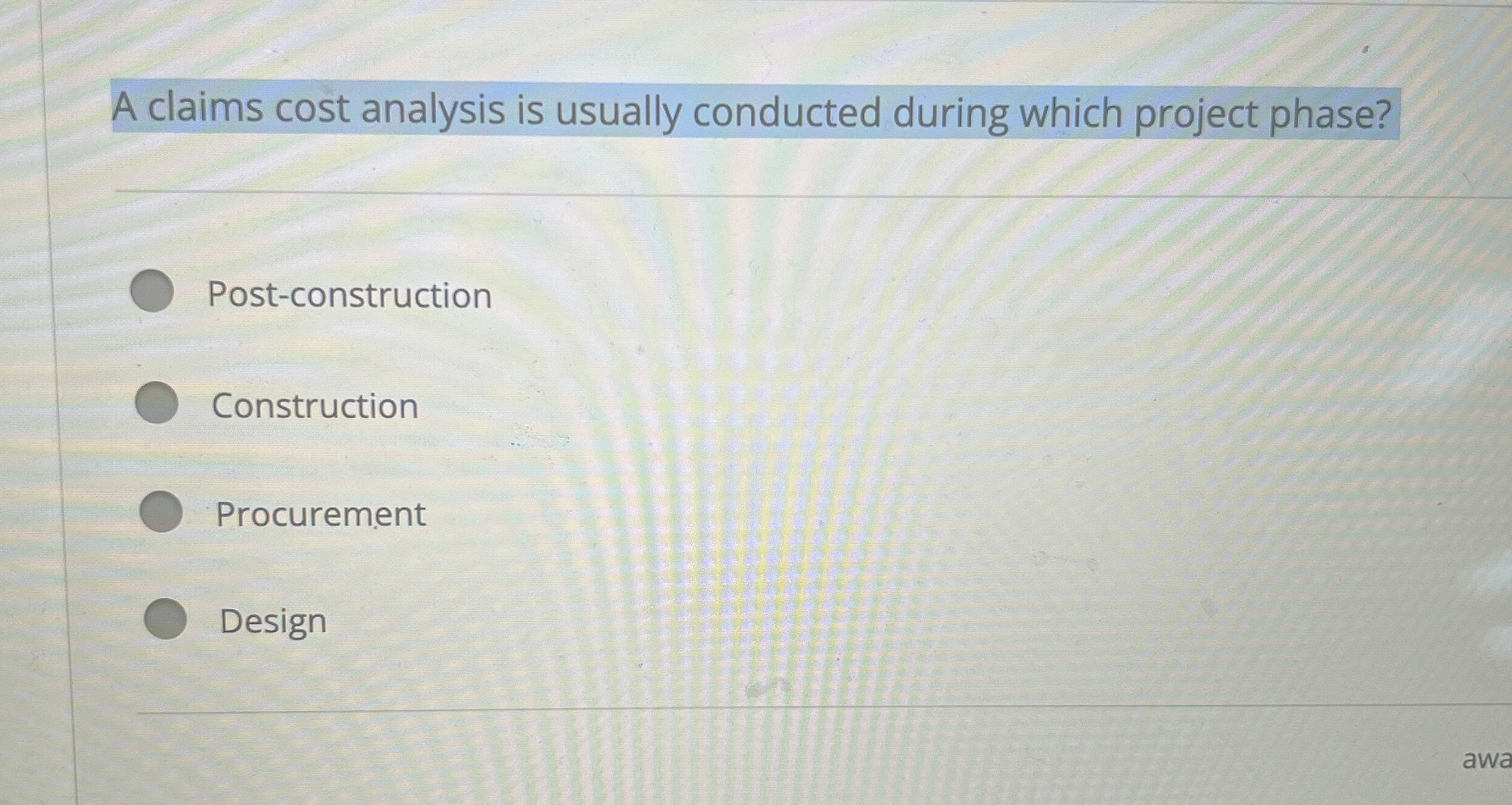 A claims cost analysis is usually conducted