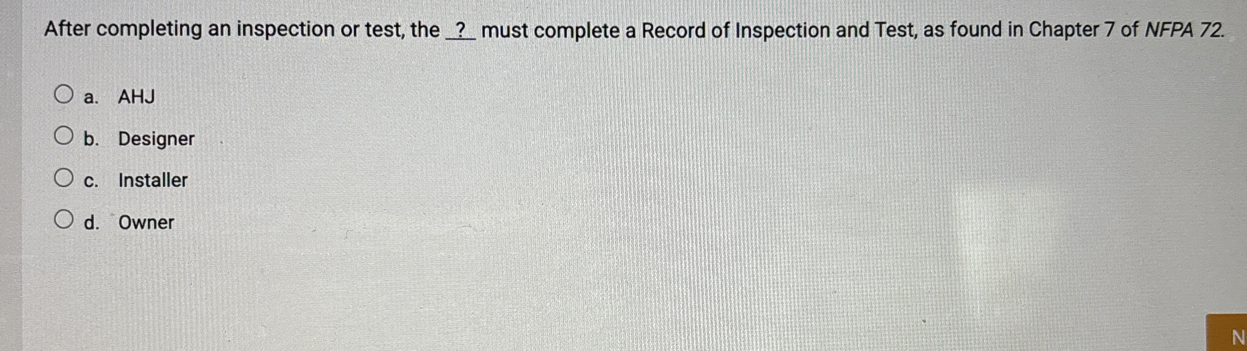 After completing an inspection or test, the ?
