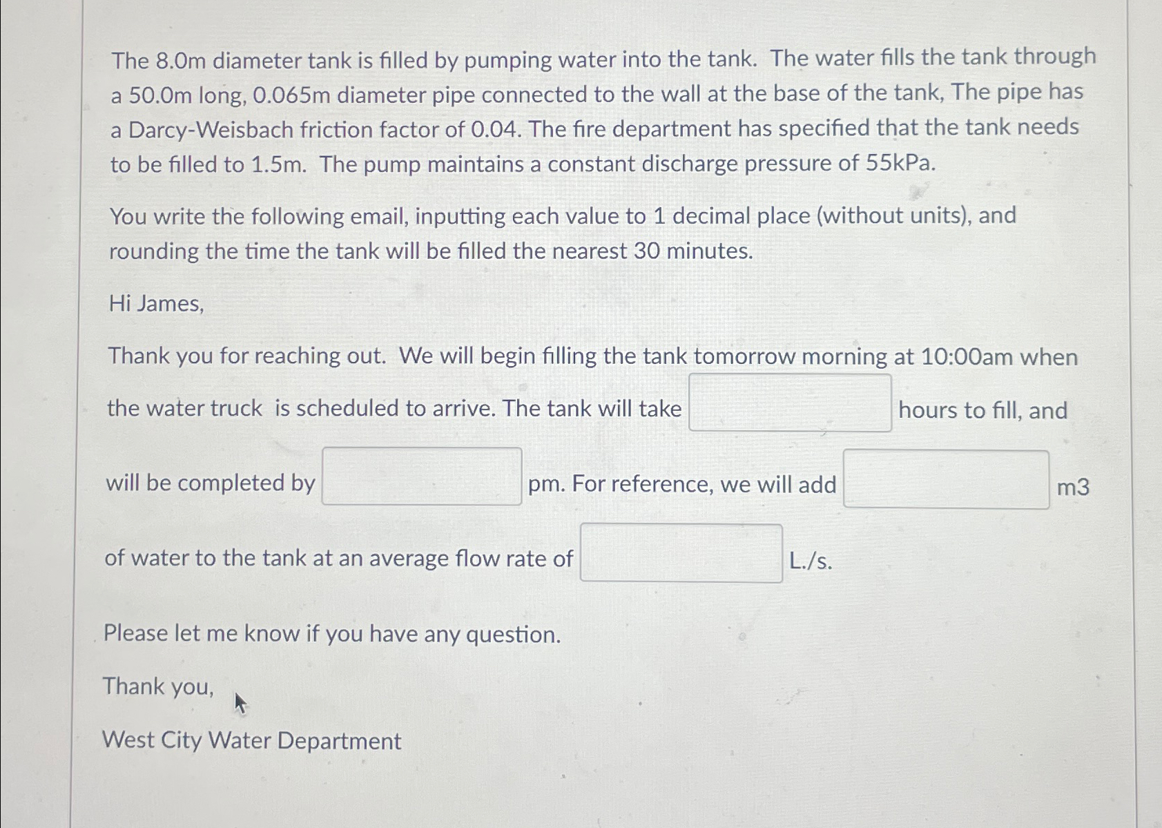 The 8 . 0 m diameter tank is filled by pumping