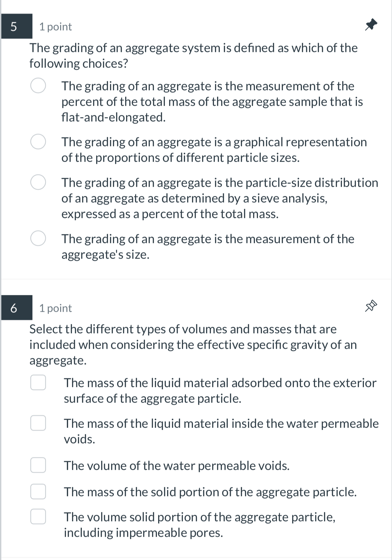 5 1 point The grading of an aggregate system is