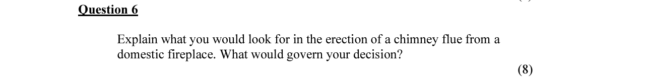Question 6 Explain what you would look for in the