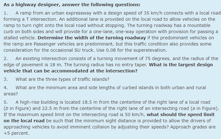 As a highway designer, answer the following